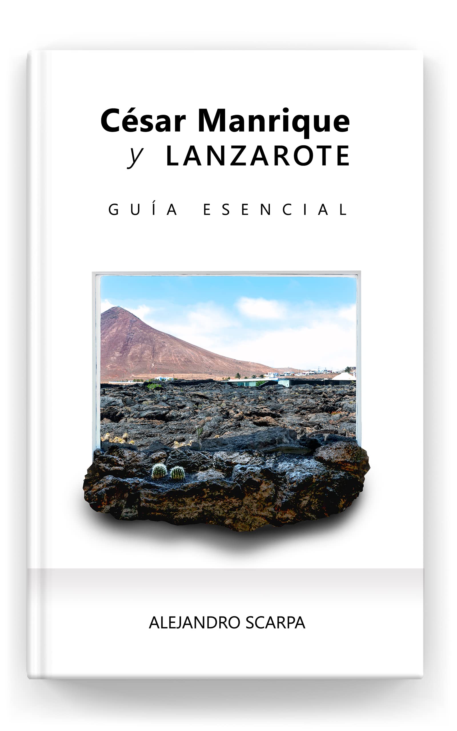 Guide César Manrique y Lanzarote en espagnol pour comprendre l'artiste