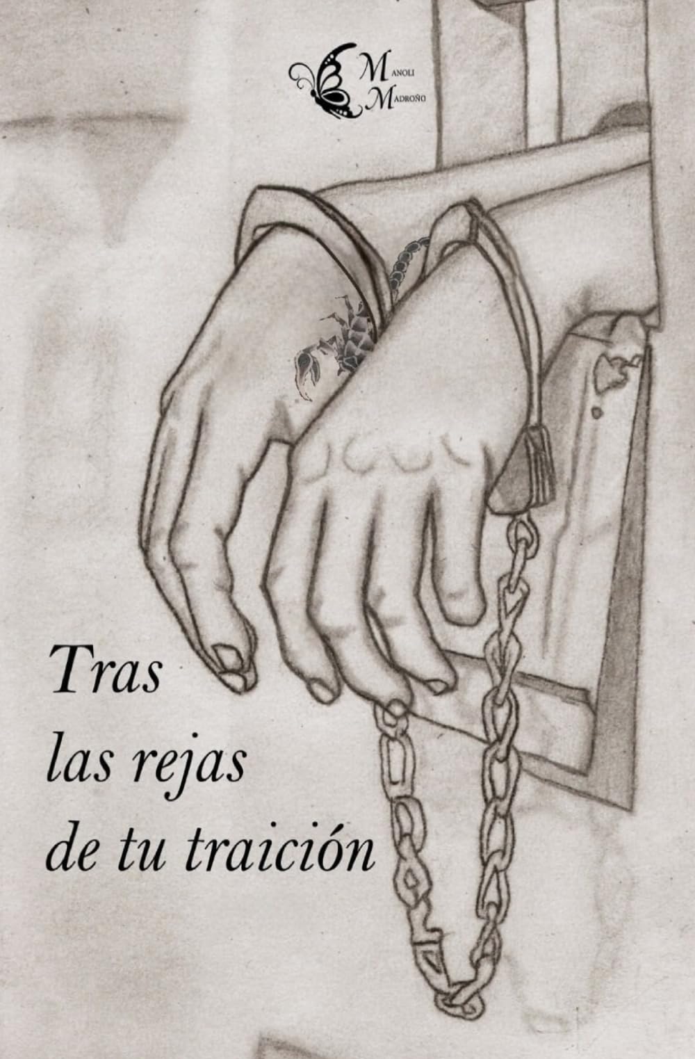Tras las rejas de tu traición