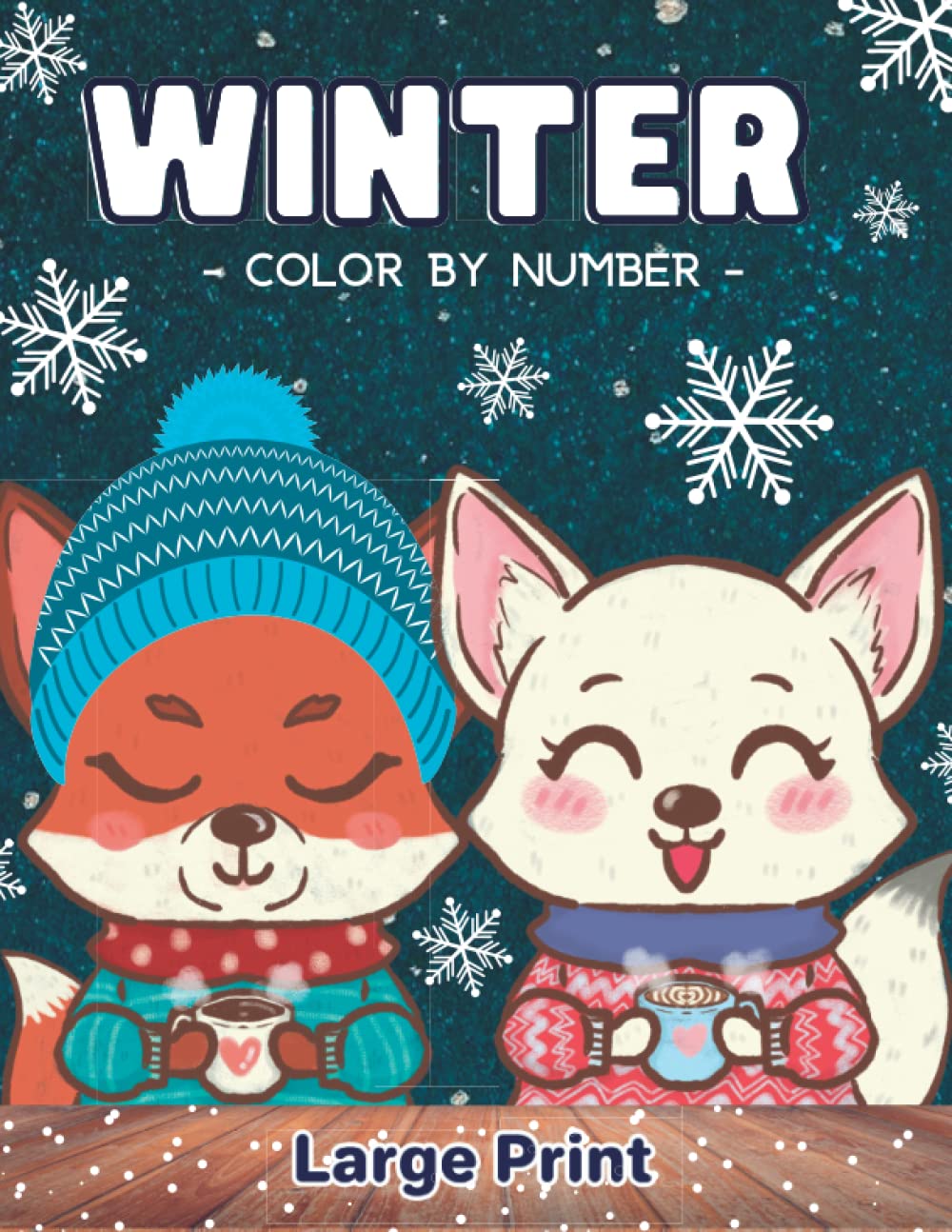 Winter Color By Number Coloring Book For Adults: Large Print Color By Numbers For Winter Christmas Holiday Scenes, Santa Claus, Snowman, Reindeer, Elves, Trees and More!
