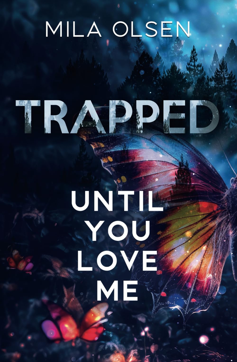 Trapped: Until You Love Me (Under Northern Skies)
