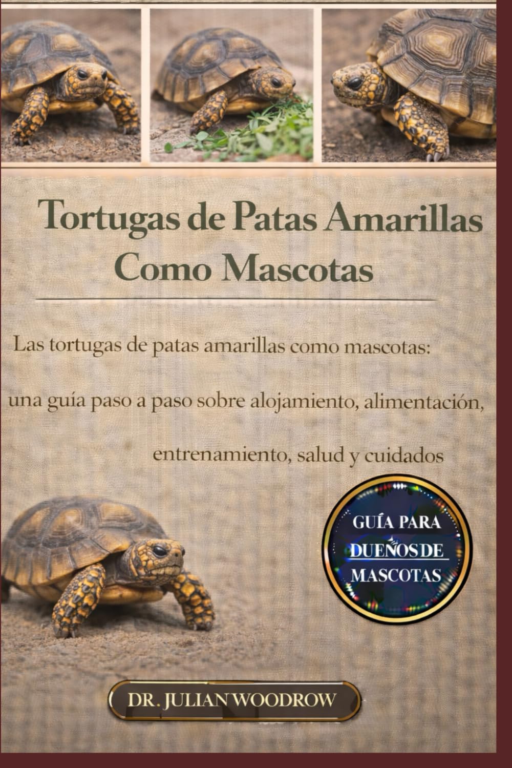LAS TORTUGAS DE PATAS AMARILLAS COMPLETAS COMO MASCOTAS: Las tortugas de patas amarillas como mascotas: una guía paso a paso sobre alojamiento, alimentación, entrenamiento, salud y cuidados