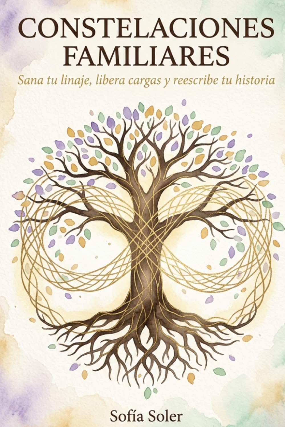 CONSTELACIONES FAMILIARES -Sana tu linaje, libera cargas y reescribe tu historia: Una guía práctica de sanación emocional y psicología ... repetidos (Colección Sanación desde el Alma)