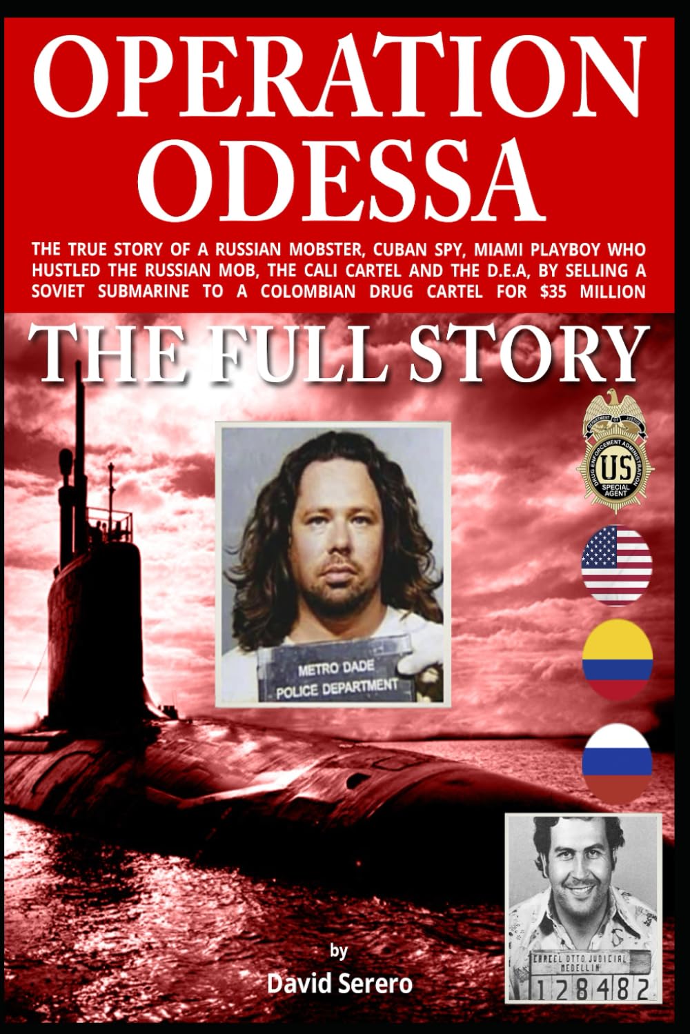 OPERATION ODESSA : The true story of a Jewish Russian Mobster, Cuban Spy, Miami Playboy, who hustled the Russian Mafia, the Cali Cartel, and Pablo Escobar