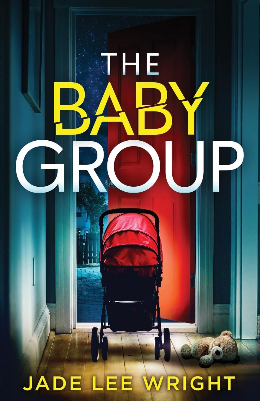 The Baby Group: A totally addictive psychological thriller with a shocking final twist
