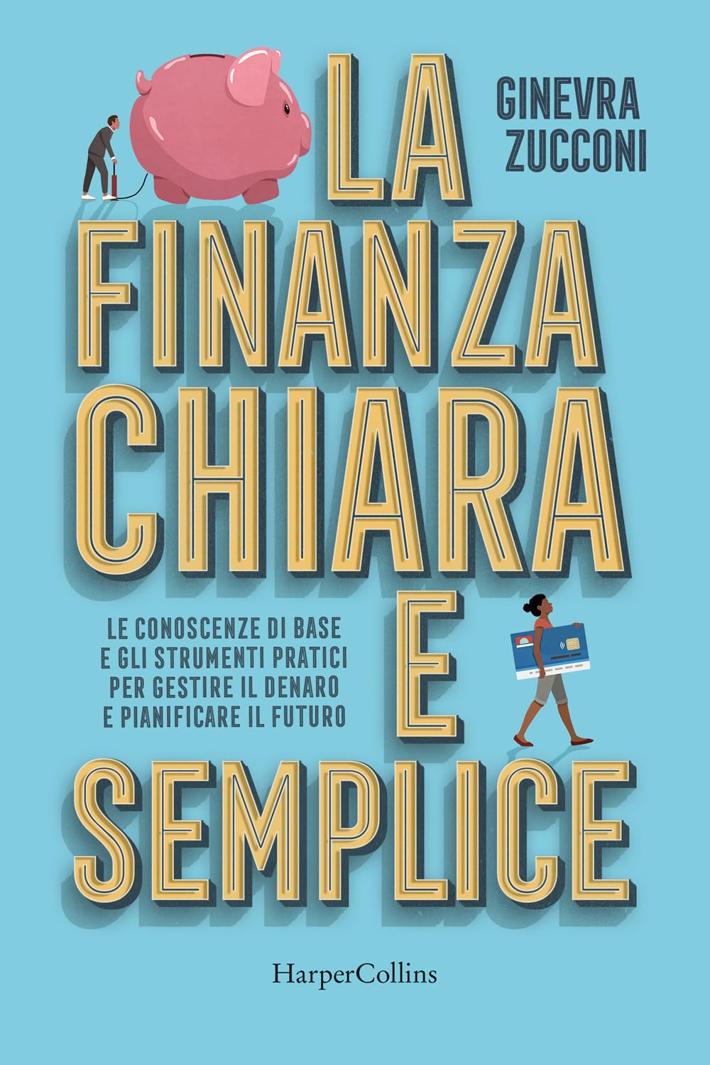 La Finanza Chiara E Semplice. Le Conoscenze Di Base E Gli Strumenti Pratici Per Gestire Il Denaro E Pianificare Il Futuro - 4
