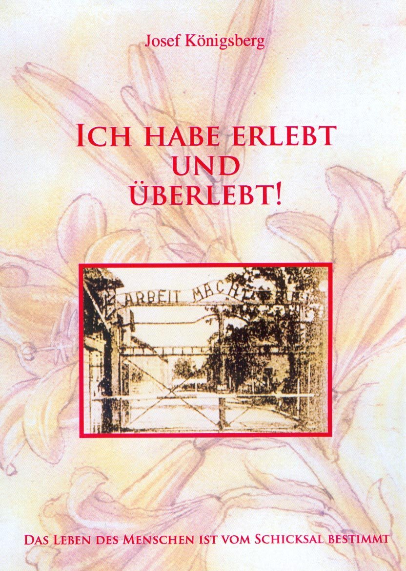 Ich habe erlebt und überlebt!: Das Leben des Menschen ist vom Schicksal bestimmt