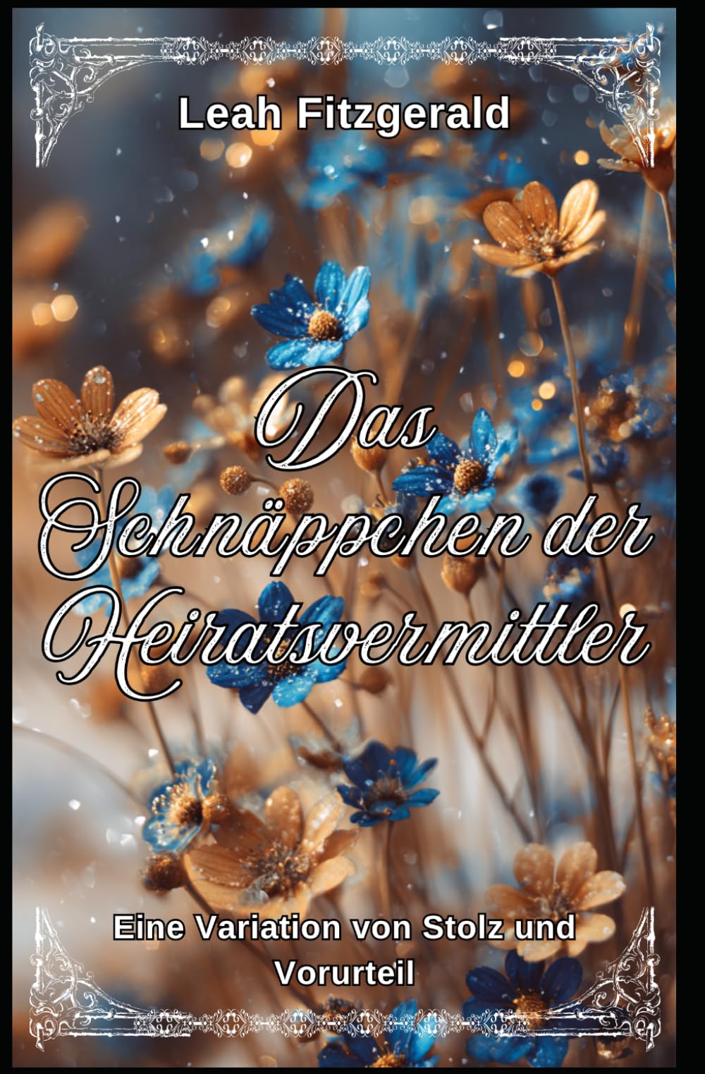 Das Schnäppchen der Heiratsvermittlerin: Eine Variation von Stolz und Vorurteil (Kitty Bennetts Prinzipien der Balz)