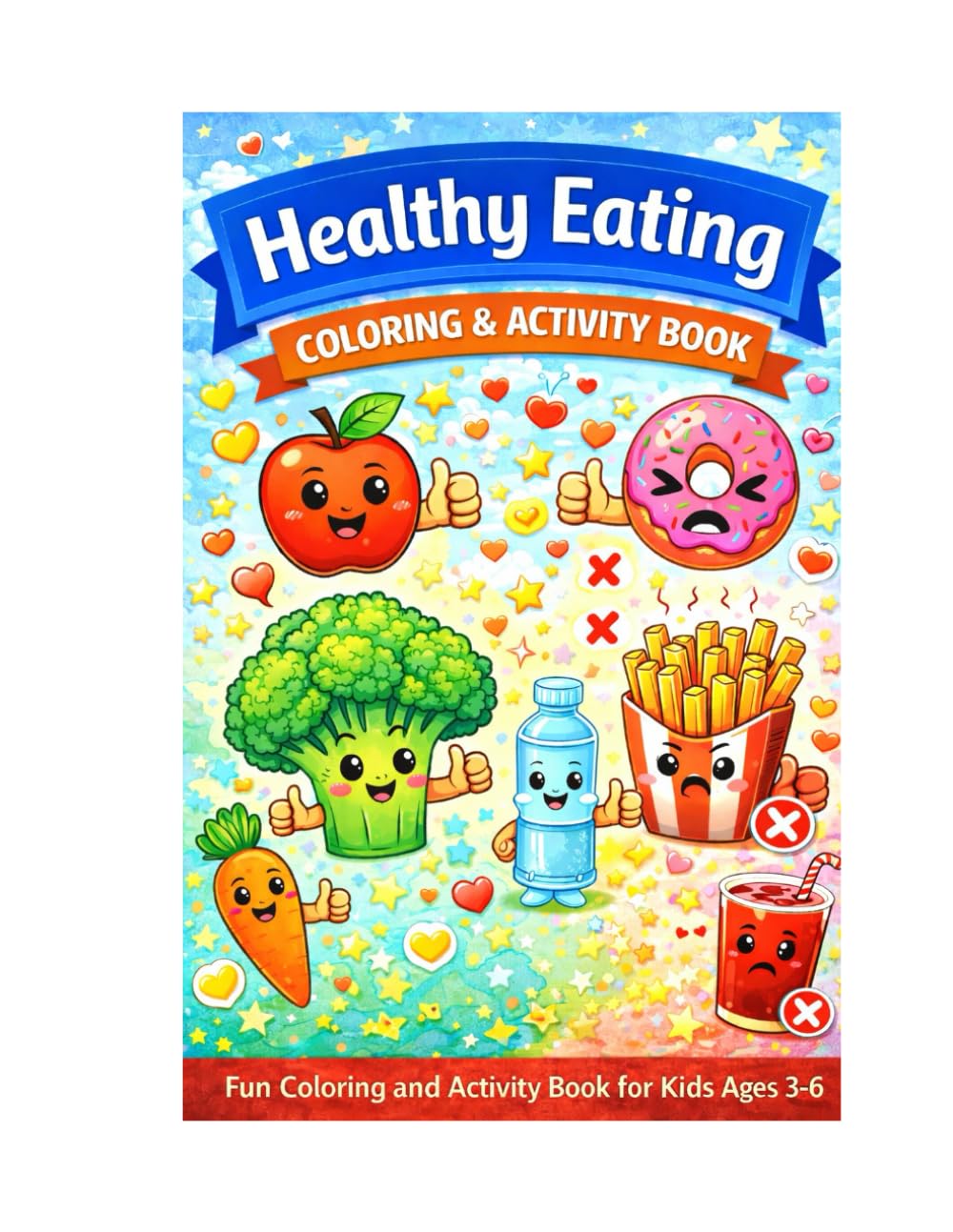Healthy or Not? Coloring Book for Kids Ages 4-6: Fun Food Coloring Pages to Learn Healthy Eating Habits for Preschool and Kindergarten