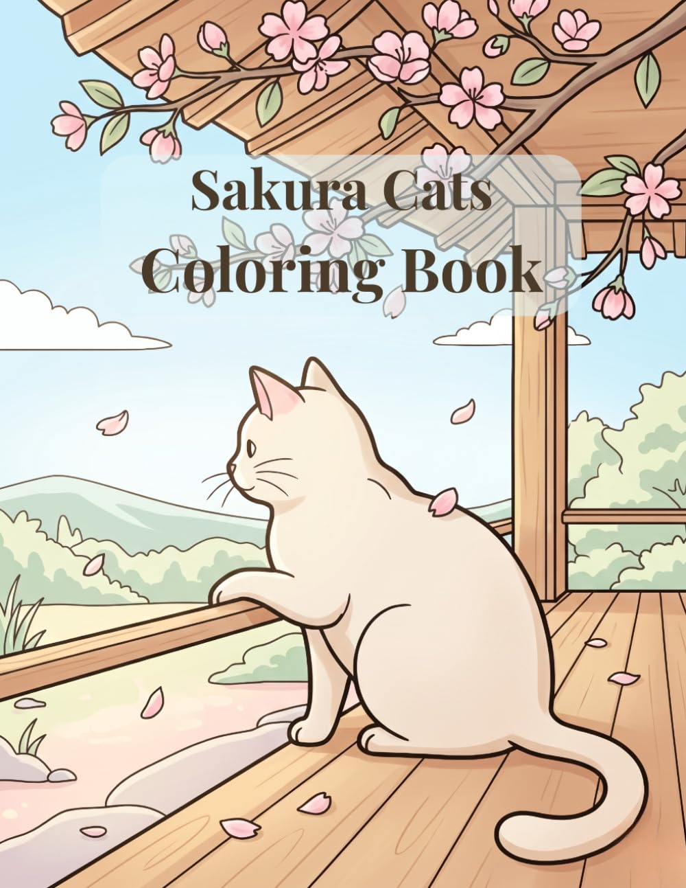 Sakura Cats Coloring Book: Relaxing Cherry Blossom Scenes with Cute Cats