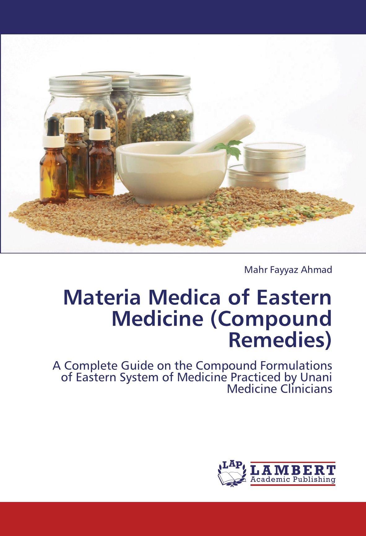 LAP Lambert Academic Publishing Materia Medica of Eastern Medicine (Compound Remedies)