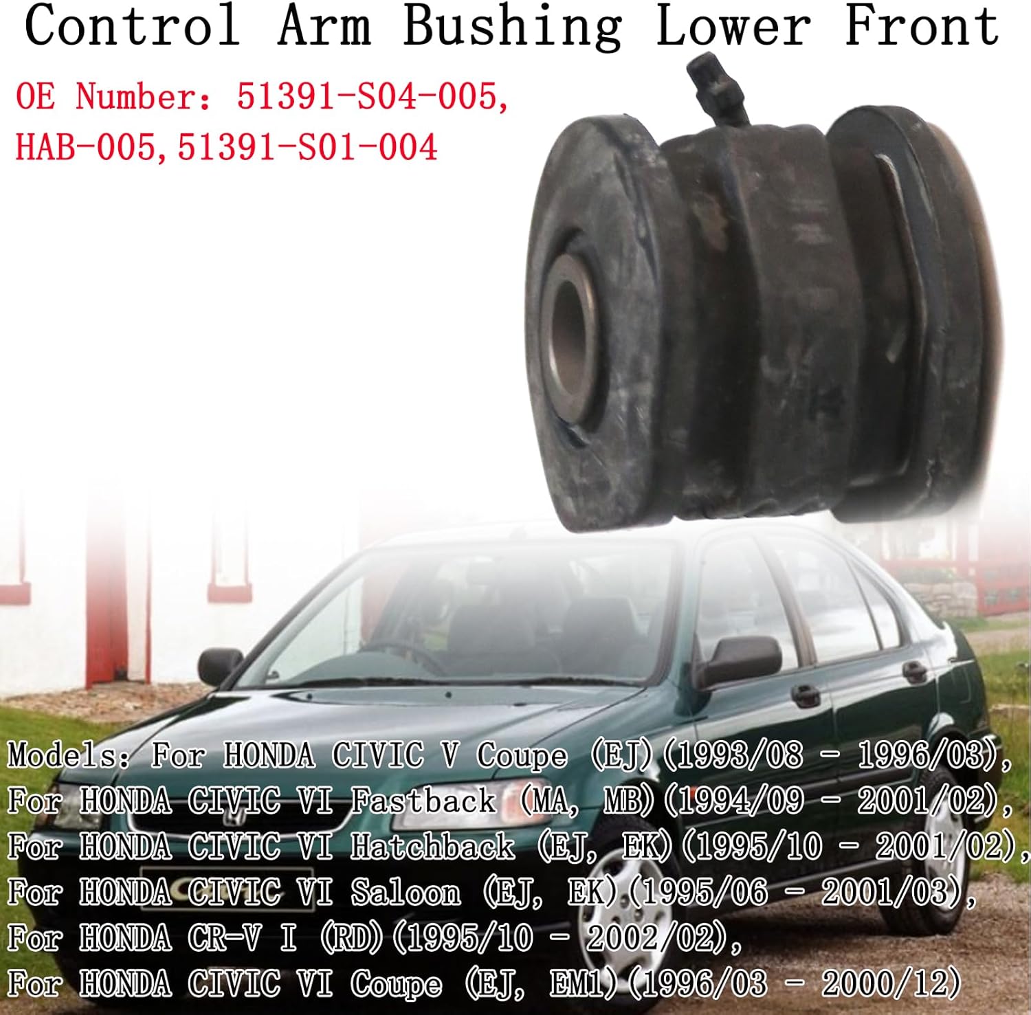 Rubber Bushing Control Arm Bushing Lower Front Left or Right Arm for HONDA CIVIC 1993-2001 OE 51391-S04-005 HAB-005 51391-S01-004