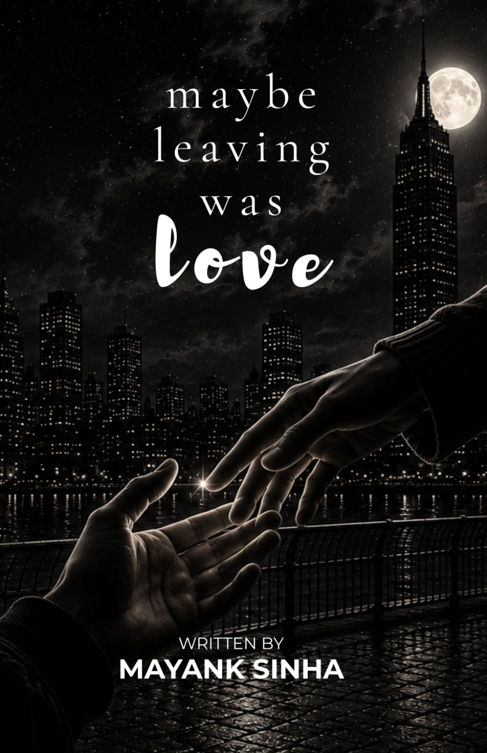 MAYBE LEAVING WAS LOVE