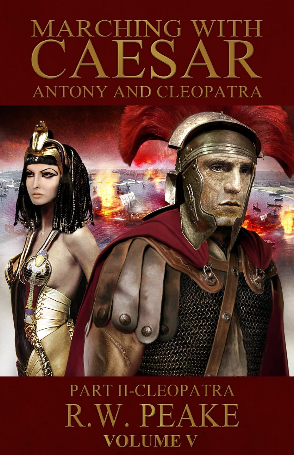 Marching With Caesar-Antony and Cleopatra:: Part II-Cleopatra: Volume 4