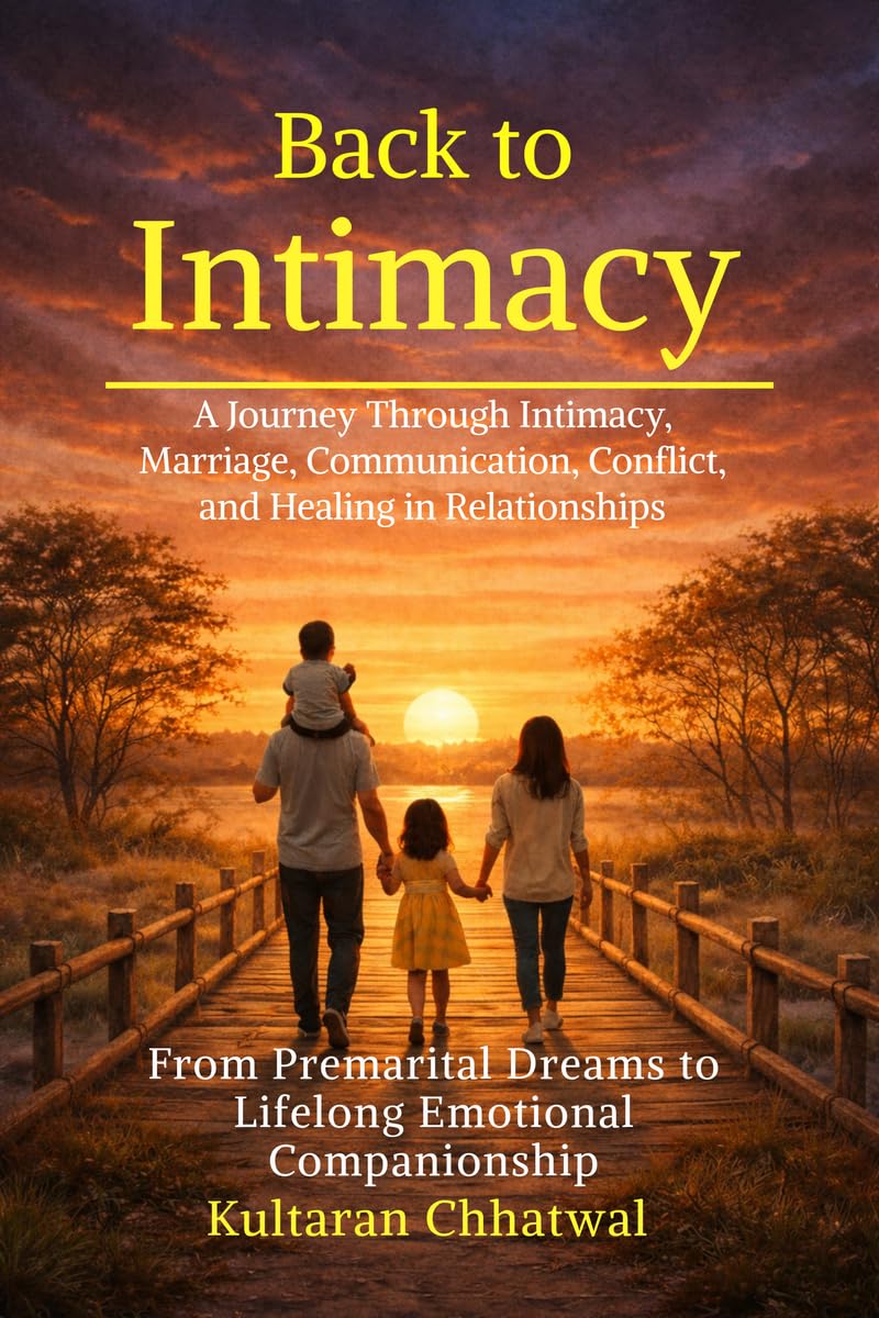 Back to Intimacy: A Journey Through Intimacy, Marriage, Communication, Conflict, and Healing in Relationships