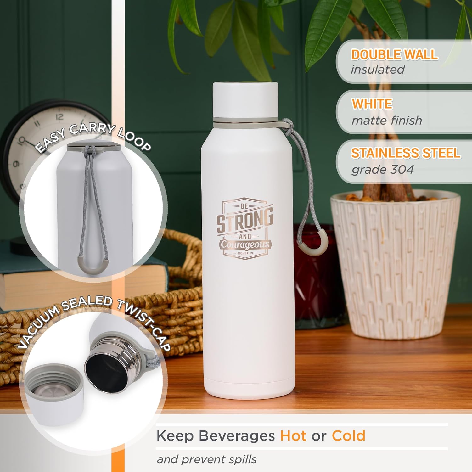 Christian Art Gifts Stainless Steel Double Wall Vacuum Sealed Insulated Water Bottle for Men & Women: Strong & Courageous Laser Engraved Inspirational Scripture, Leak-proof, Carry Loop, White, 24 oz.