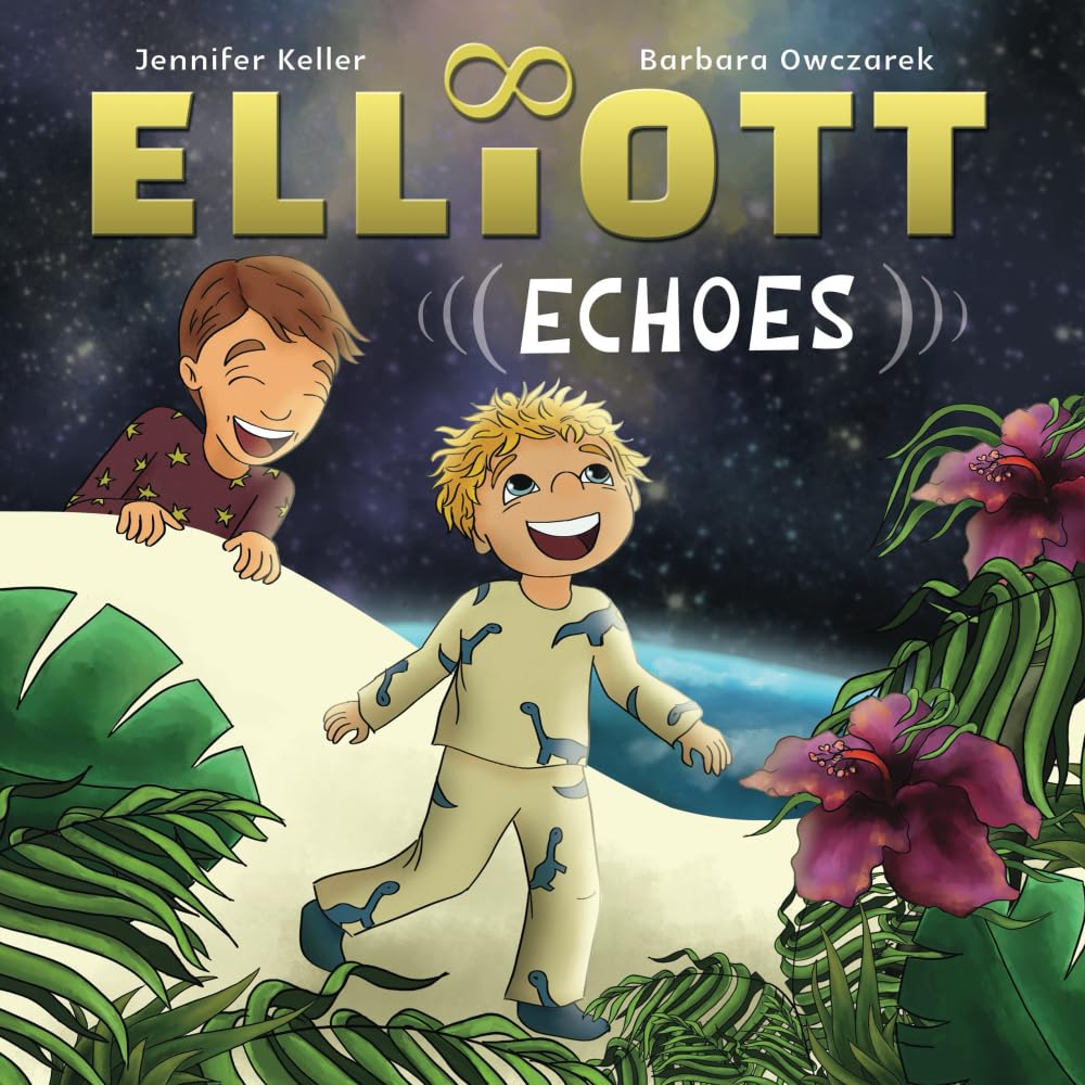 Elliott Echoes: A story about Autism Spectrum Disorder and the function of Echolalia (Elliott's Adventures on the Autism Spectrum)