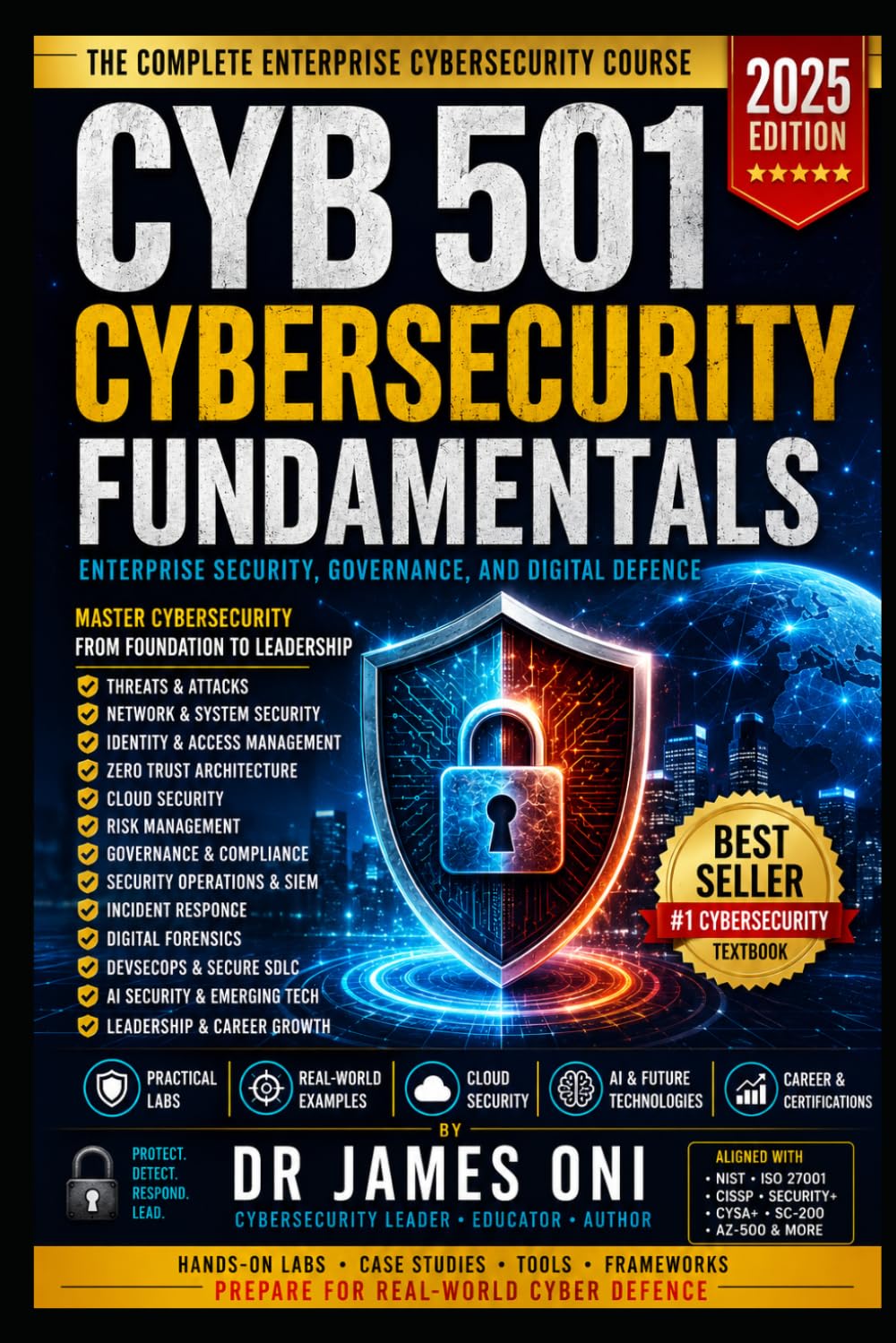 Cybersecurity Fundamentals- Enterprise Security, Governance, and Digital Defence