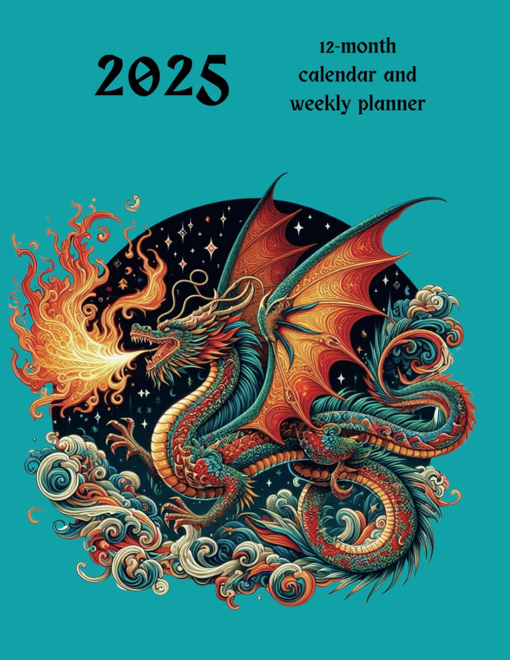 2025 Monthly Desk Calendar and Weekly Planner with Beautiful Dragons to Color 2025 Monthly Desk Calendar and Weekly Planner with Beautiful Dragons to Color