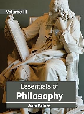 Essentials Of Philosophy: Volume Iii