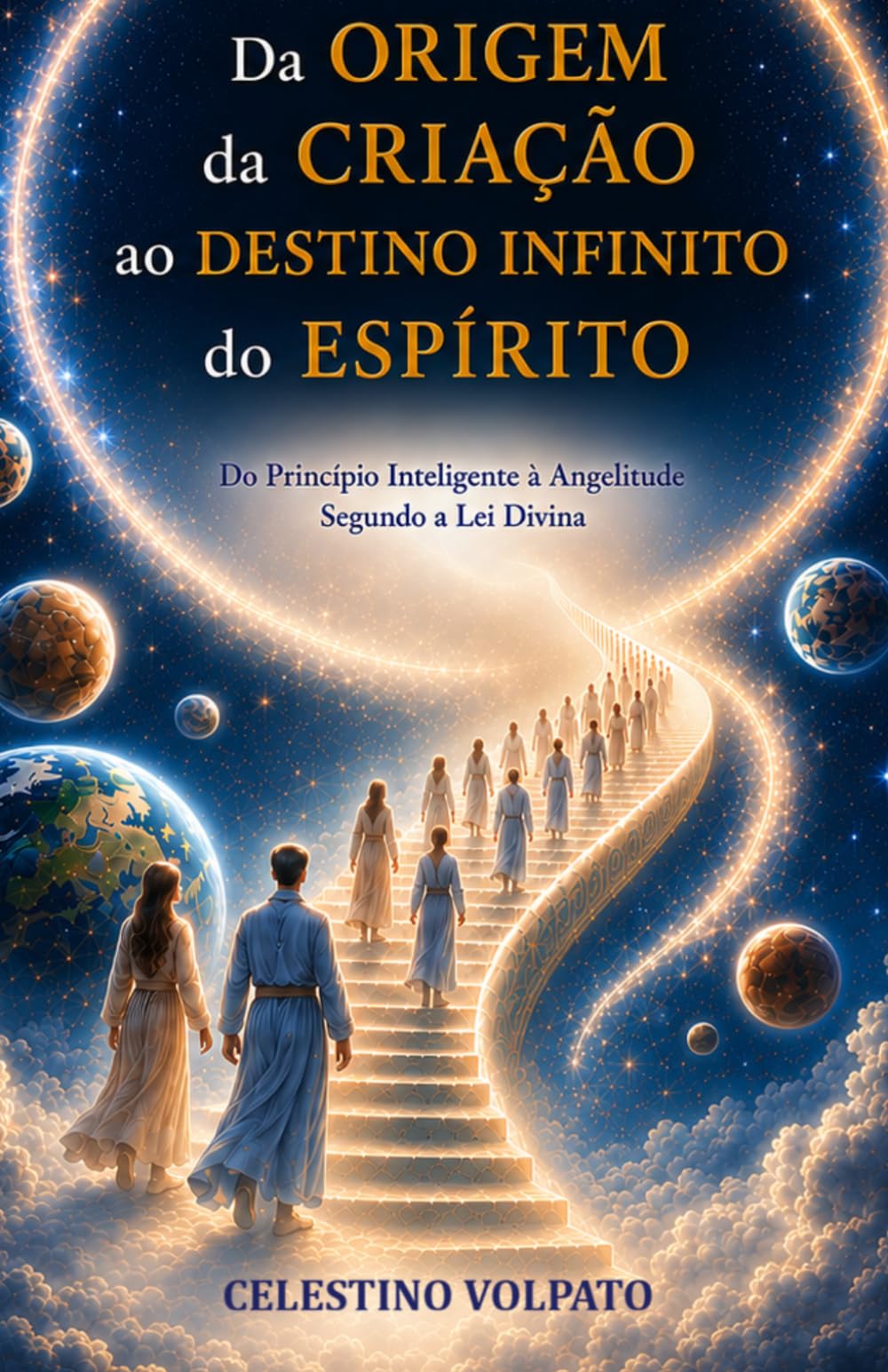 Da Origem da Criação ao Destino Infinito do Espírito