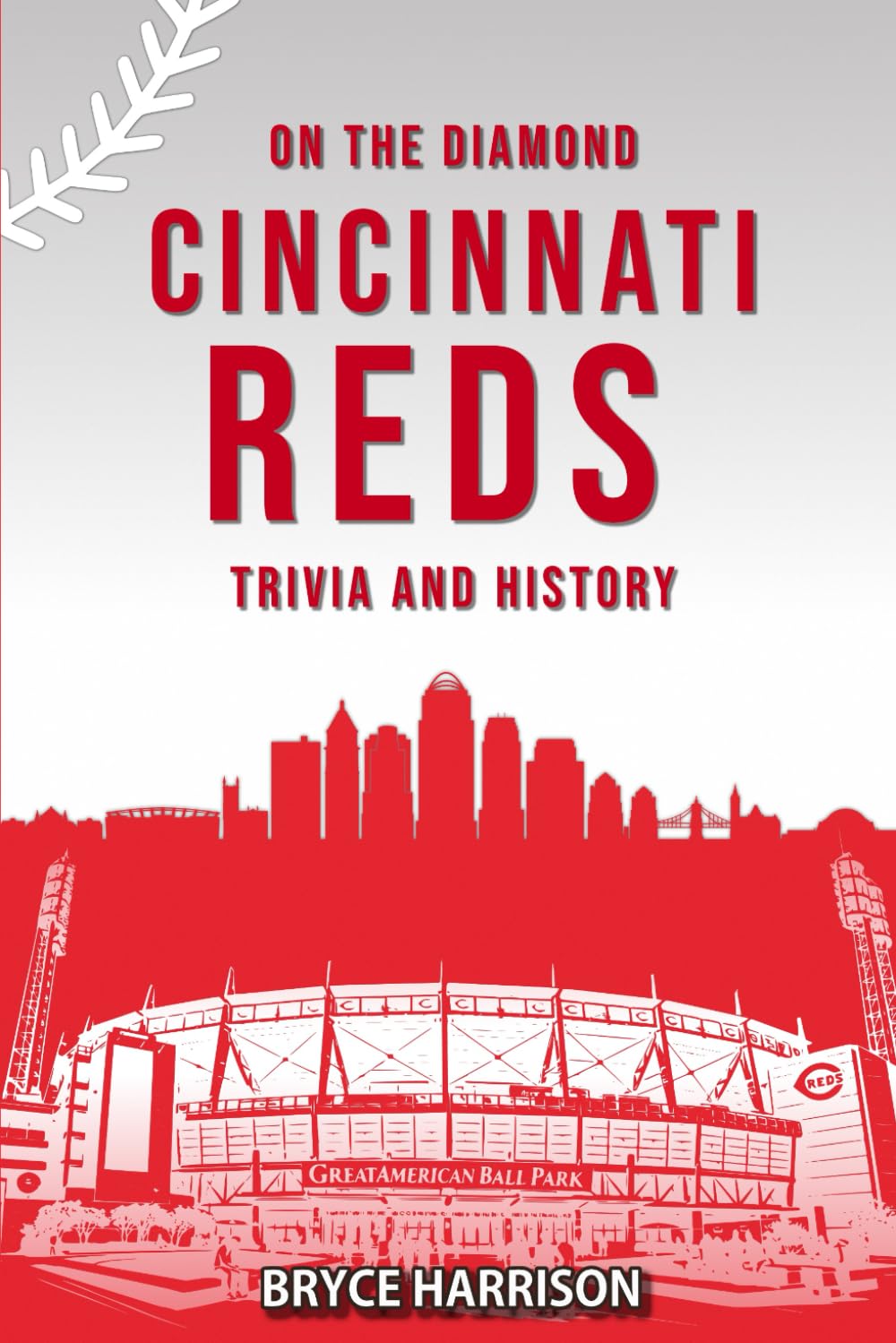 On the Diamond: Cincinnati Reds: Trivia and History