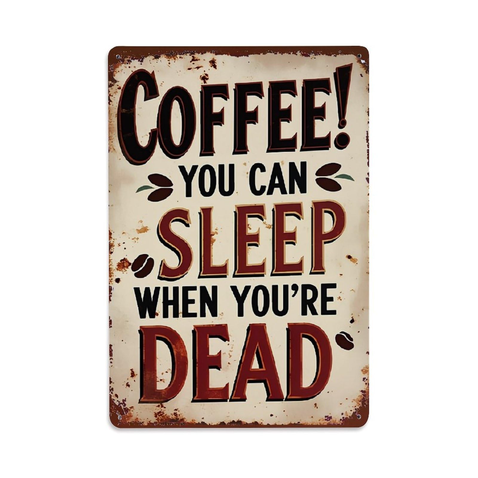 Jdfenggu Vintage Coffee You Can Sleep When You're Dead Retro Metal Tin Sign, Decor Art Poster For Bar, Home, Man Cave, Kitchen, Laundry Room Gift 8X12inch