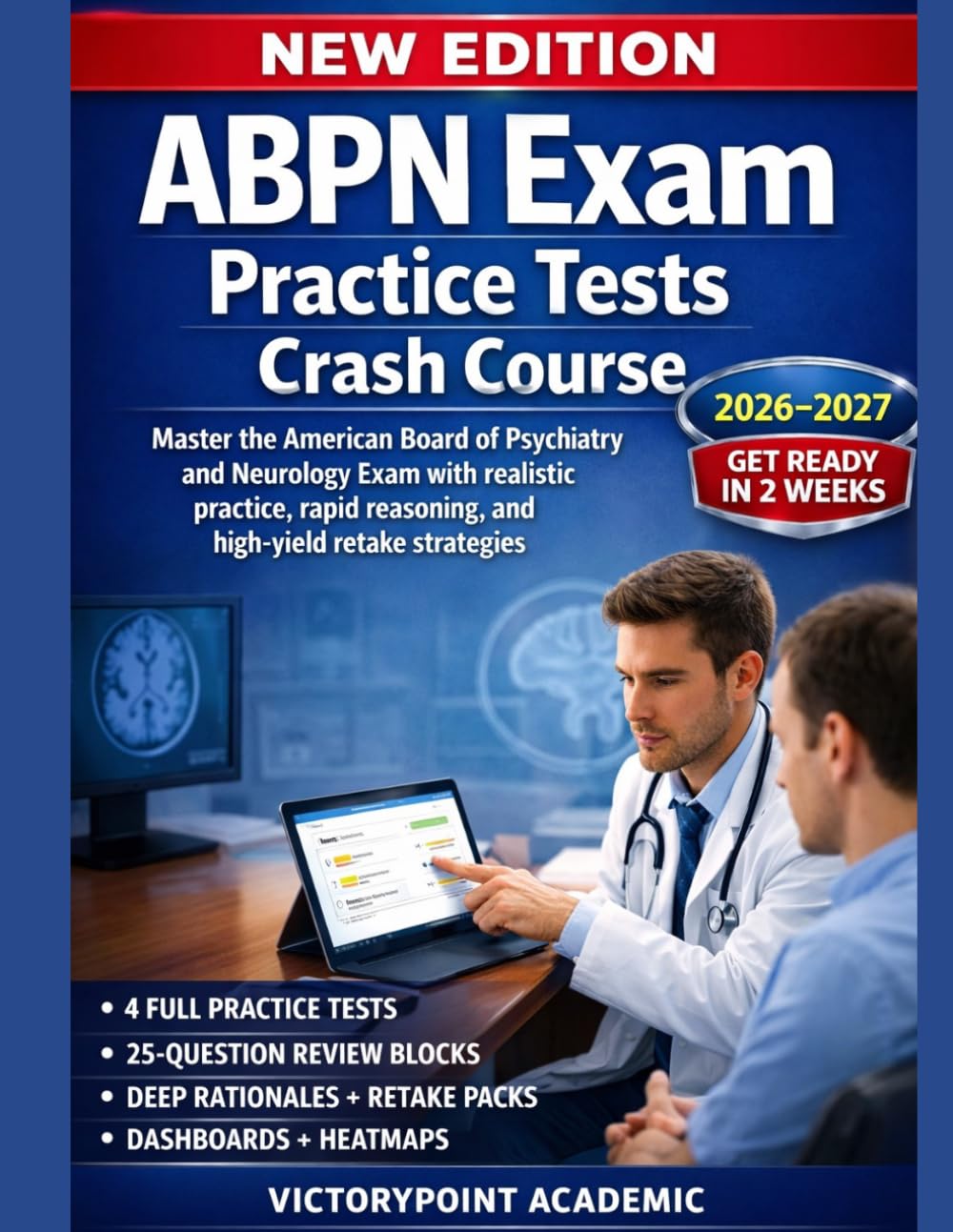 ABPN EXAM PRACTICE TESTS CRASH COURSE: Master The American Board Of Psychiatry And Neurology Exam With Realistic Practice, Rapid Reasoning, And High-Yield Retake Strategies