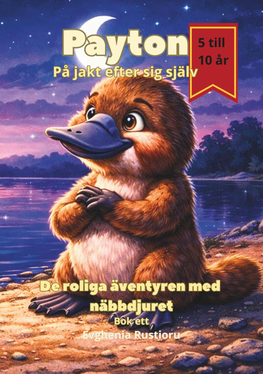 Payton På jakt efter sig själv: De roliga äventyren med näbbdjuret
