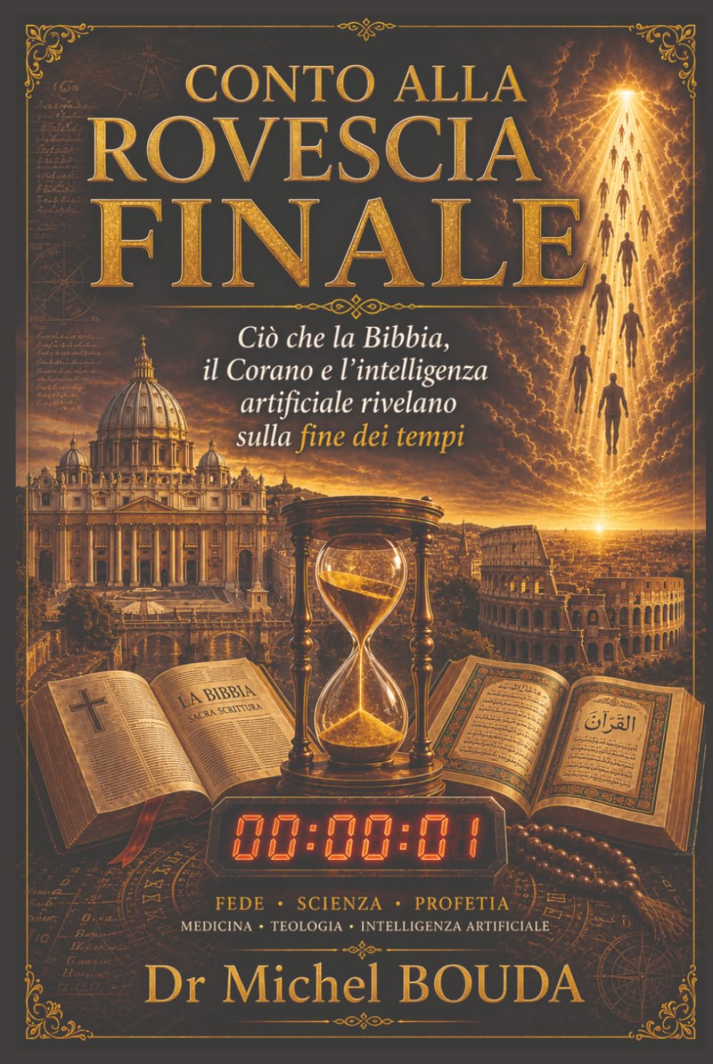 CONTO ALLA ROVESCIA FINALE: Ciò che la Bibbia, il Corano e l’intelligenza artificiale rivelano sulla fine dei tempi