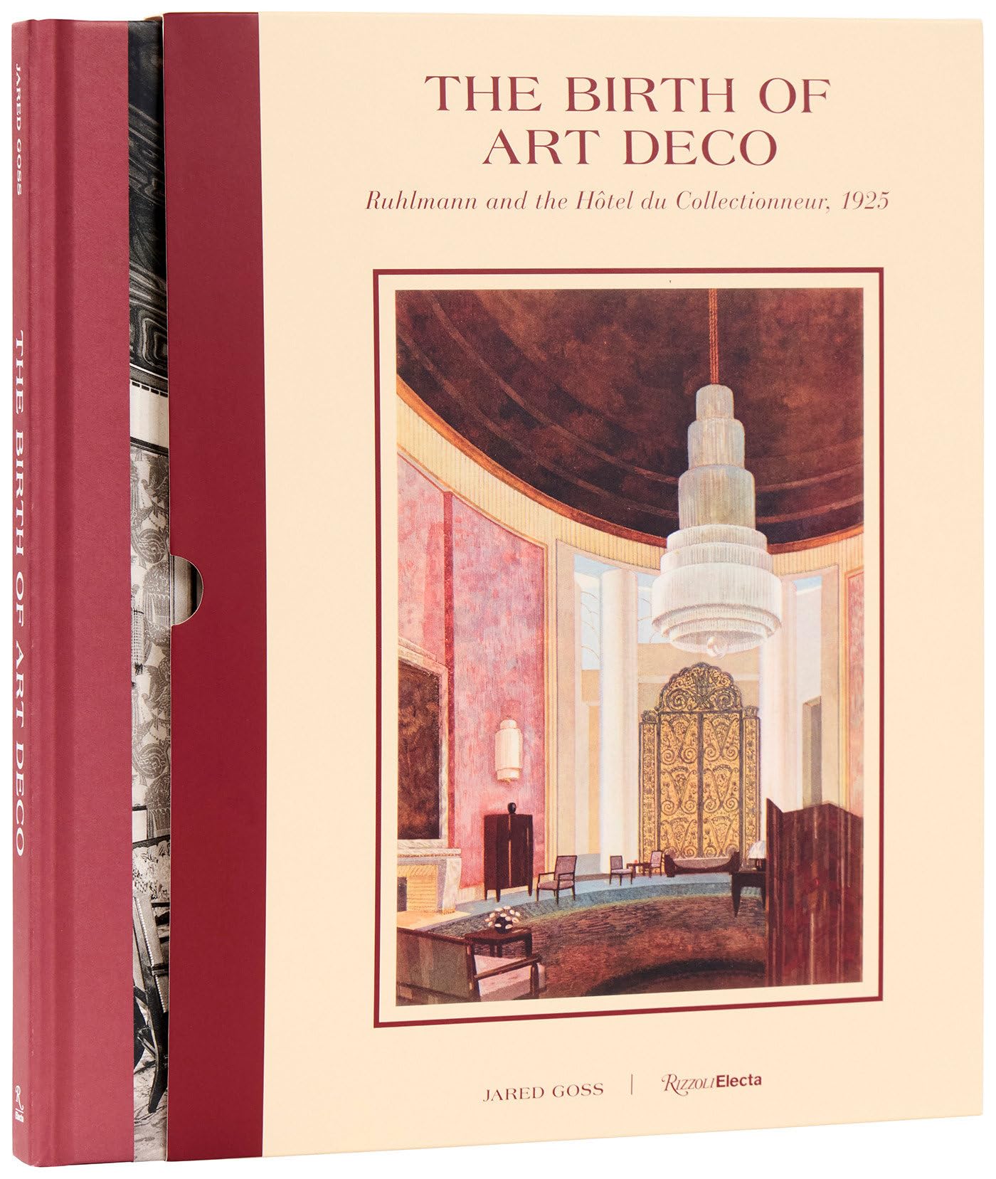 The Birth of Art Deco Ruhlmannand LHotel du Collectionneur 1925 HARDBACK