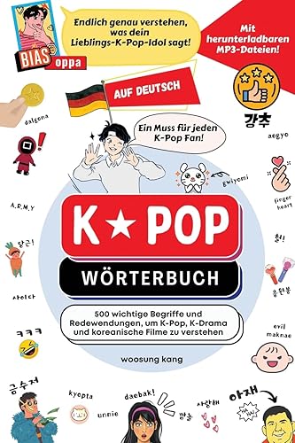 K-Pop Wörterbuch : Unverzichtbare Begriffe und Ausdrücke in K-Pop, K-Drama, koreanischen Filmen und Shows!