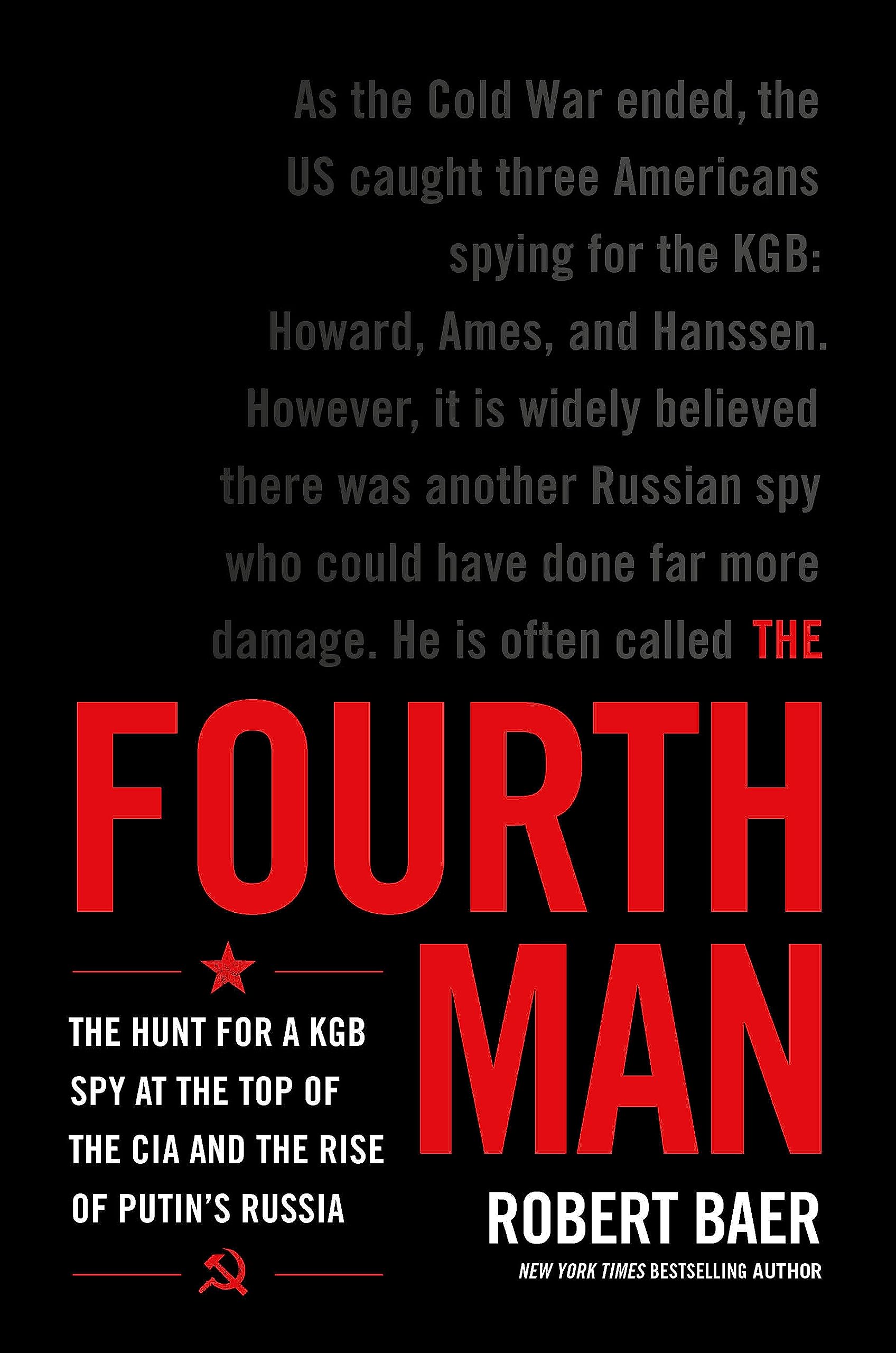 The Fourth Man: The Hunt for the KGB's CIA Mole and Why the US Overlooked Putin