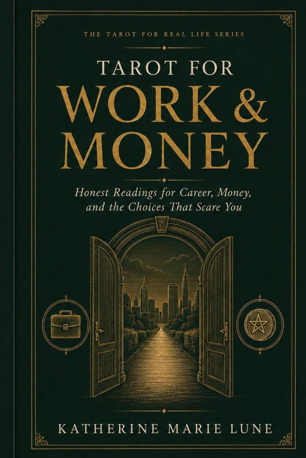 Tarot for Work and Money: Honest Readings for Career, Money, and the Choices That Scare You (Tarot for Real Life)