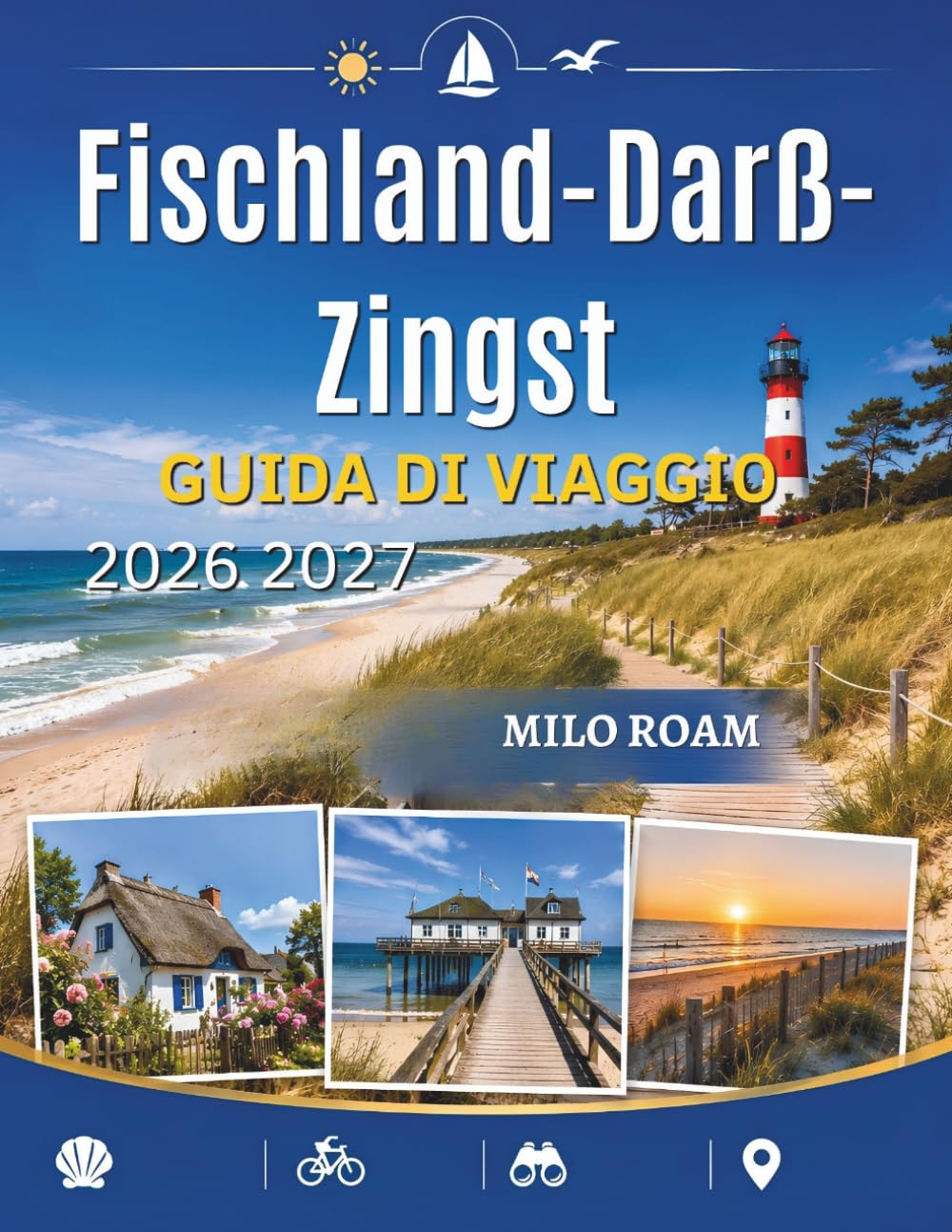 Fischland-Darß-Zingst Guida Di Viaggio 2026-2027: La tua guida indispensabile per esplorare la splendida costa baltica.
