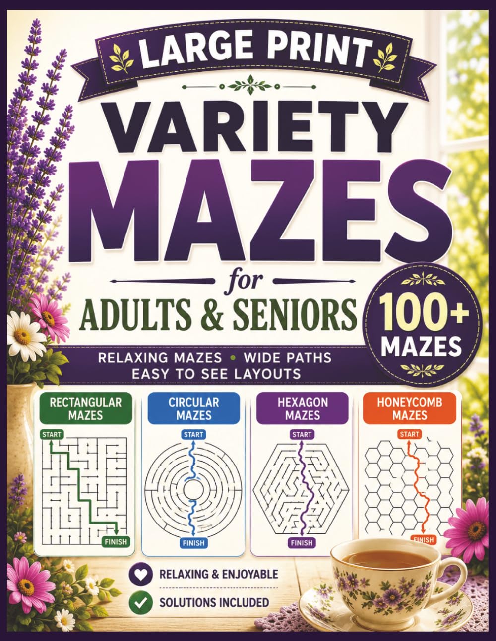 Large Print Variety Mazes for Adults & Seniors: Over 100 Easy Maze Puzzles with Wide Clear Paths and Solutions | Includes Rectangular, Circular, ... for Adults and Seniors (Senior Puzzle Series)