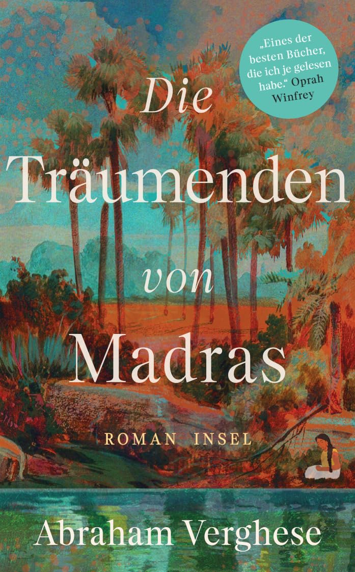 Die Träumenden von Madras: Roman | Ein bildgewaltiges Epos, eine Familiensaga in Südindien | Vom Autor des internationalen Bestsellers 'Rückkehr nach Missing'