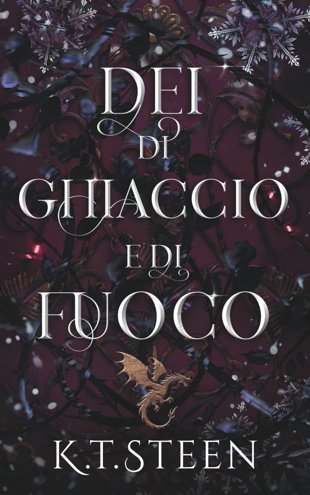 Dei di Ghiaccio e di Fuoco: una fantasia romantica (Inverno Senza Fine)