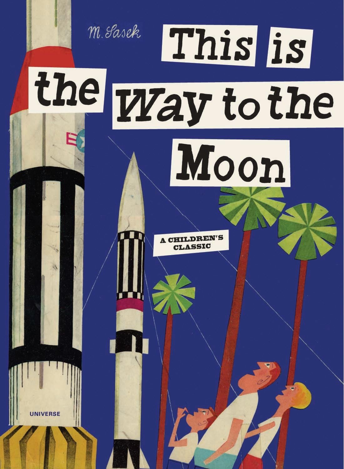 This is the Way to the Moon by Miroslav Sasek HARDBACK 9780789318428
