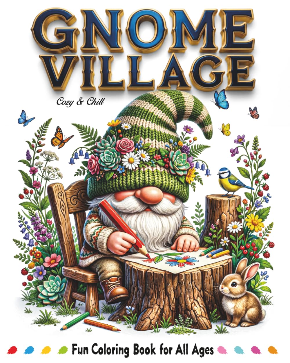 Gnome Village: Coloring Book For All Ages: 36 Easy & Bold Illustrations For All Family