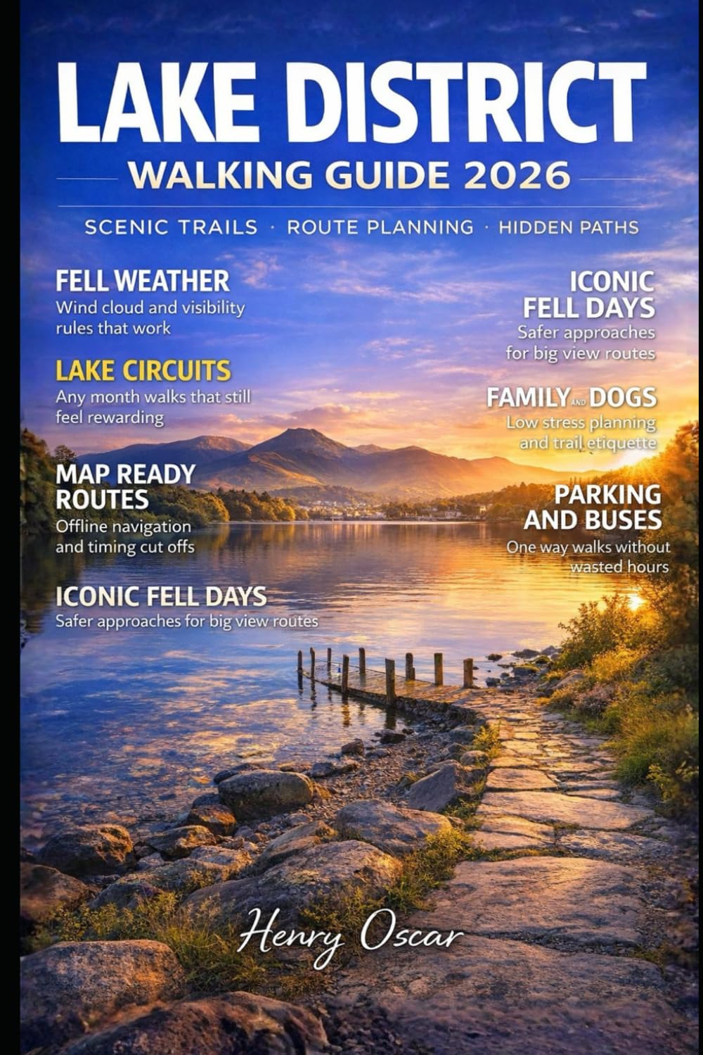 Lake District Walking Guide 2026: Scenic Trails, Hidden Paths, Route Planning, and Unforgettable Walking Adventures Across England’s Most Iconic National Park
