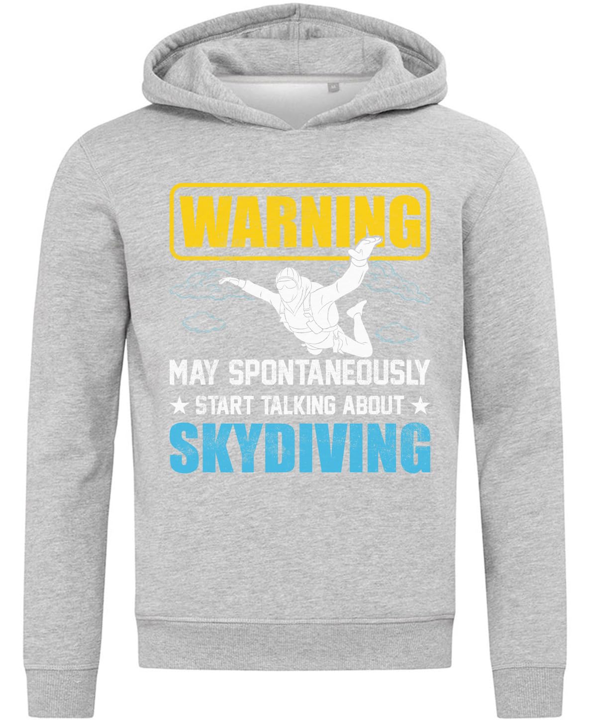 Warning May Spontaneously Start Talking About Skydiving Bluza z kapturem Bluza z kapturem Mieszanka bawełny Szara