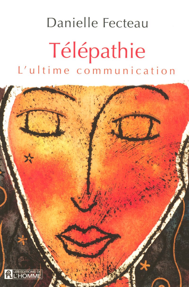Télépathie: L'ultime communication [Paperback] Fecteau, Danielle