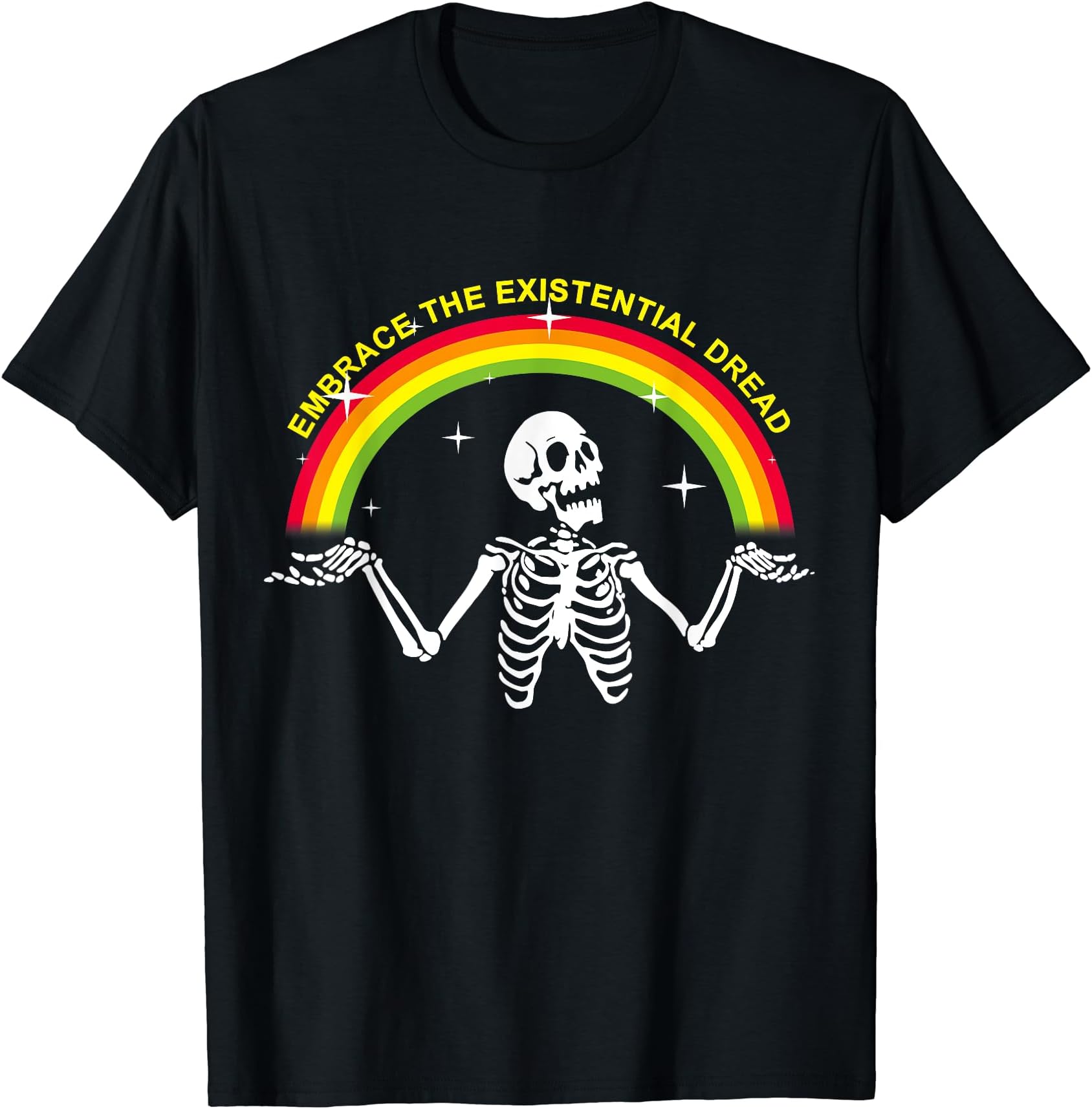 Embrace The Existential Dread Apparel T-Shirt