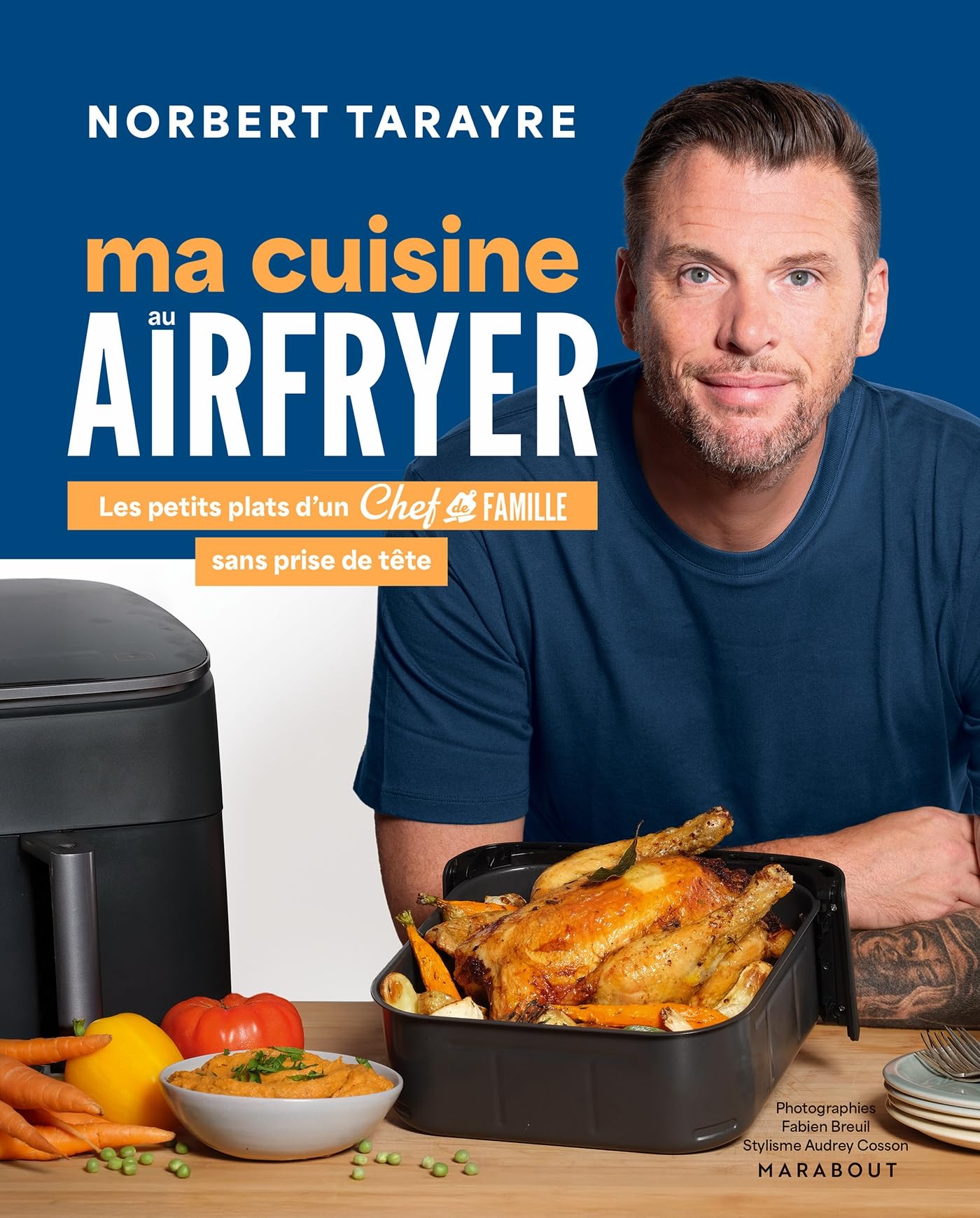 Chef de Famille - Ma cuisine au Airfryer: Les petits plats d'un chef de famille sans prise de tête: 31653