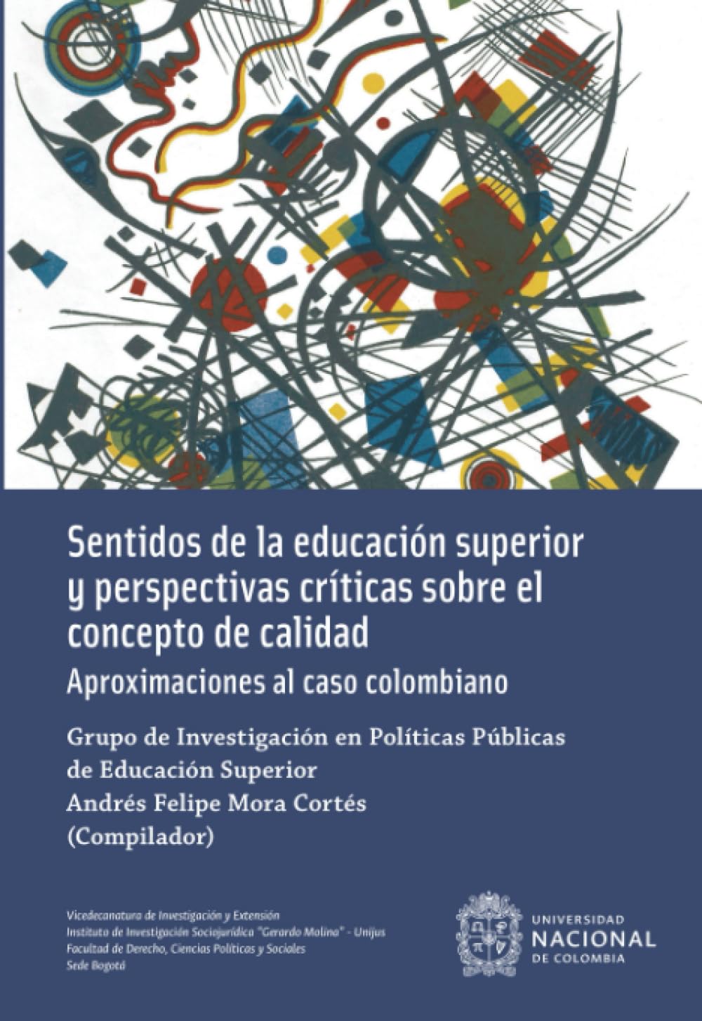 Sentidos de la educación superior y perspectivas críticas sobre el concepto de calidad