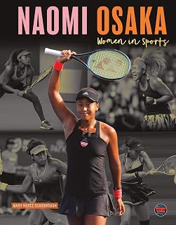 Women in Sports: Naomi Osaka—Biography About Professional Tennis Player, US and Australian Open Champion Naomi Osaka, Grades 3-5 Leveled Readers (32 pgs)