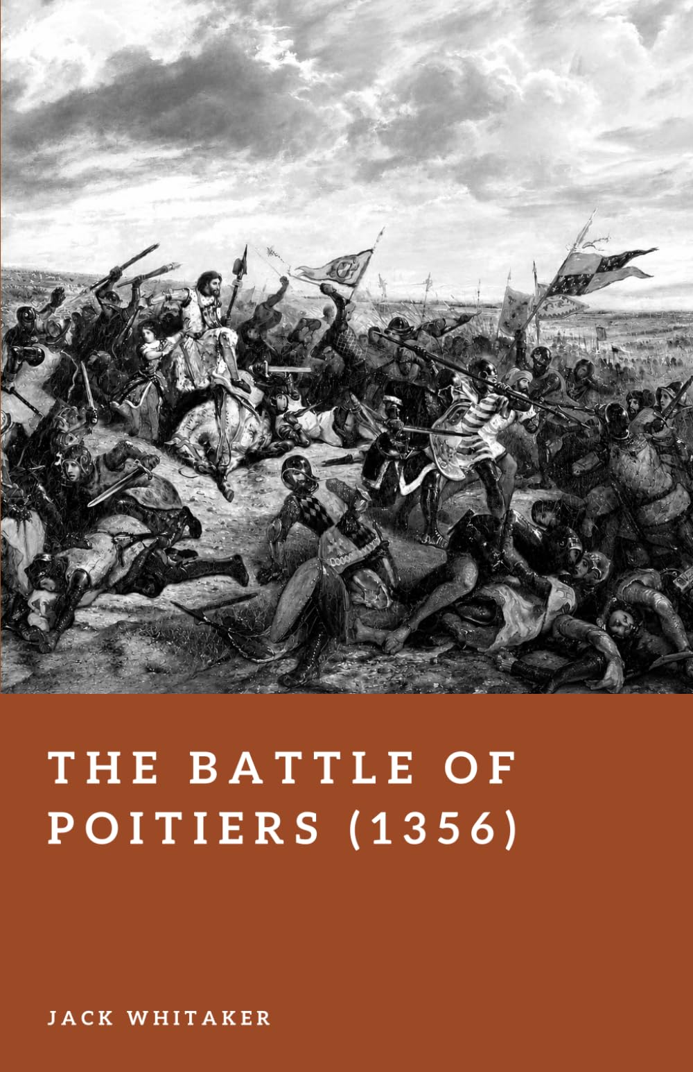 The Battle of Poitiers (1356): England's Greatest Victory in the Hundred Years' War (Forgotten Battles)