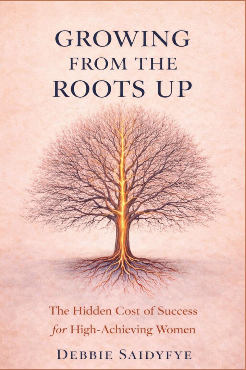 Growing From The Roots Up: The Hidden Cost of Success for High Achieving Women