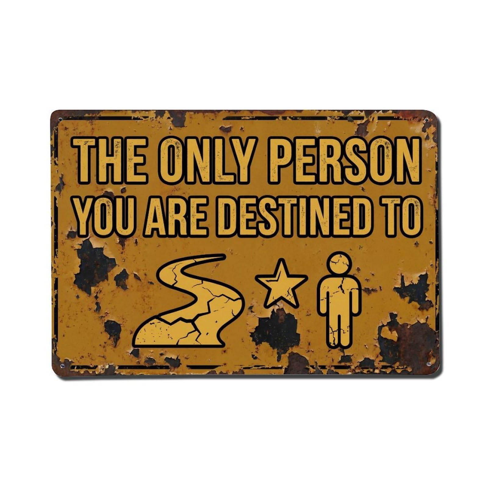 Only Person Destined Mindset Retro Motivational Slogans Metal Tin Sign Plaque Wall Decor for Cafe, Club Bar, Office, Home Garden Metal Poster 8x12Inch