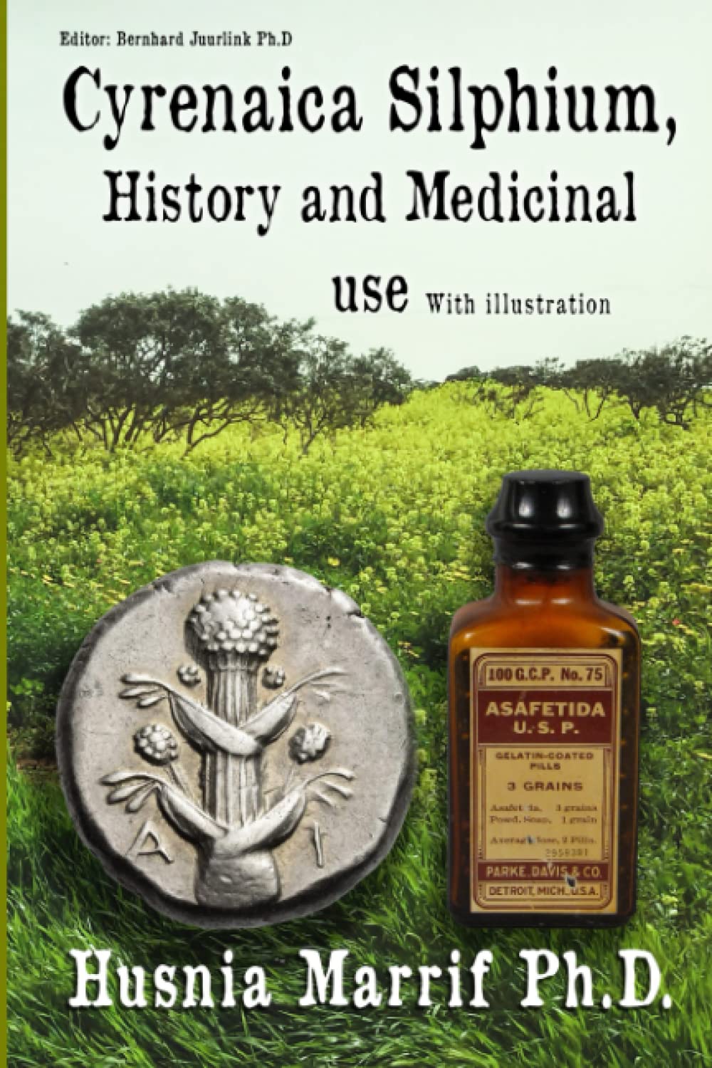 Cyrenaica Silphium, History and Medicinal Use with Illustrations